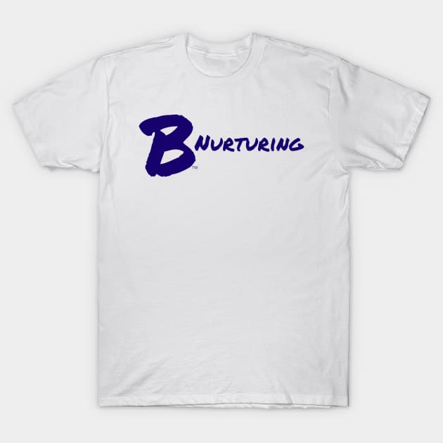 B Nurturing T-Shirt by B